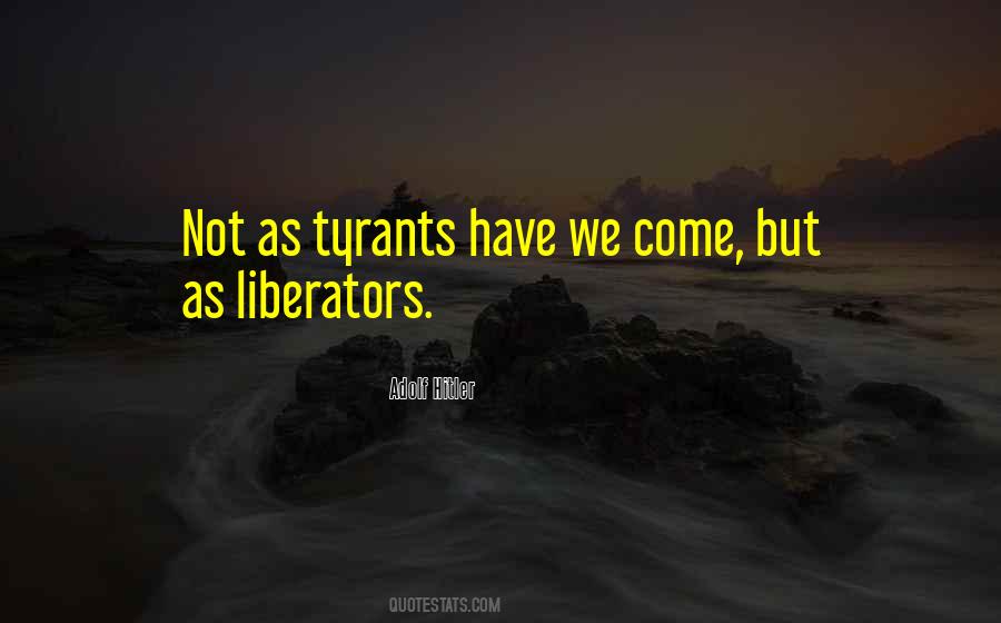 Quotes About Tyrants #1369652