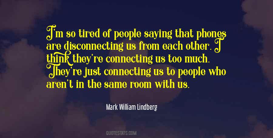 Quotes About Disconnecting #1270558
