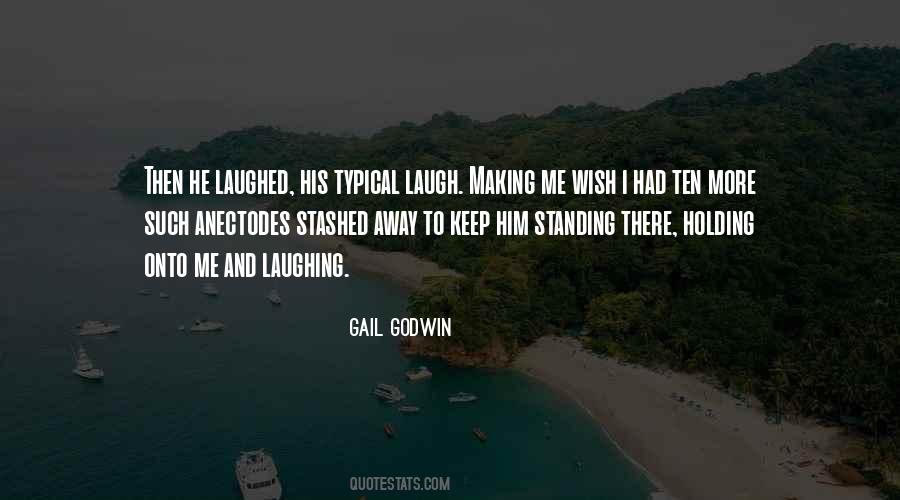 Laughing More Quotes #542316