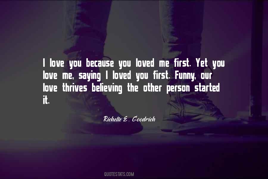 Quotes About I Love You Because #1578757