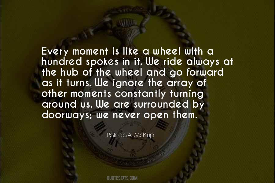 Quotes About The Wheel Turns #1090458