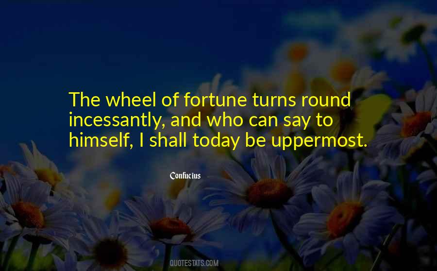 Quotes About The Wheel Turns #1734565