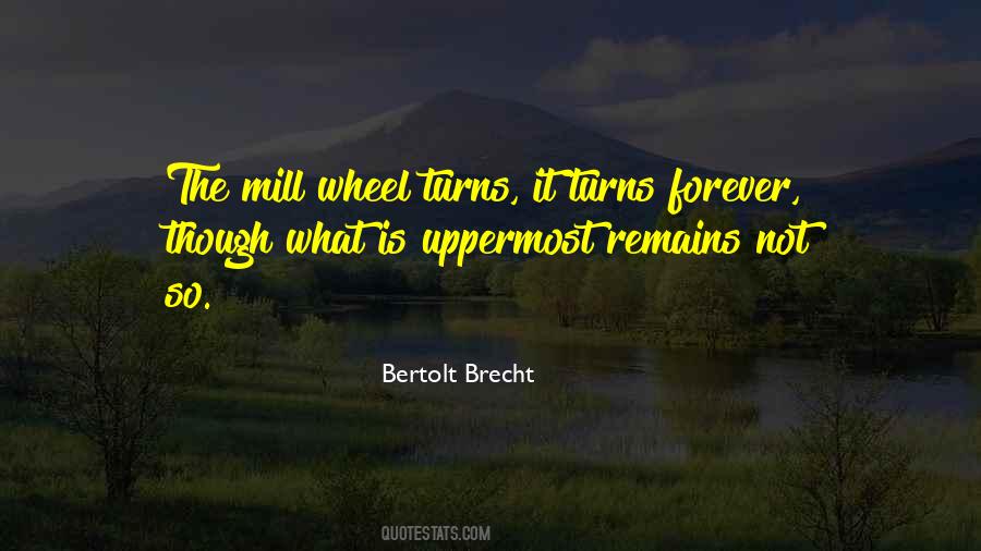 Quotes About The Wheel Turns #382253