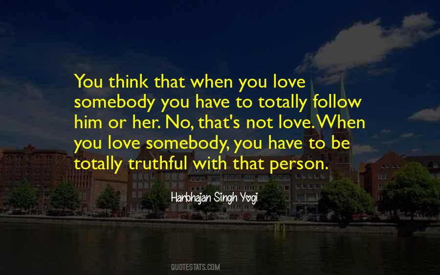 When You Love Somebody Quotes #1487586