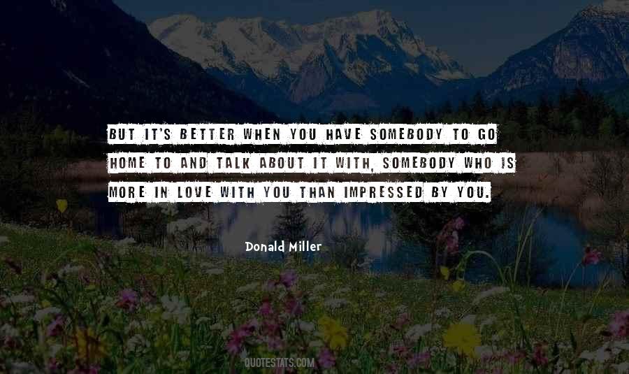 When You Love Somebody Quotes #1511409