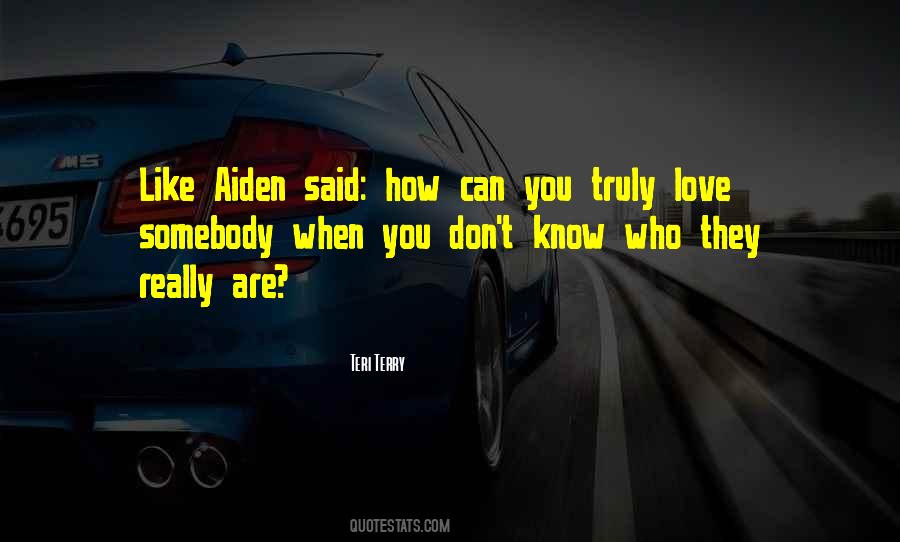 When You Love Somebody Quotes #1512938