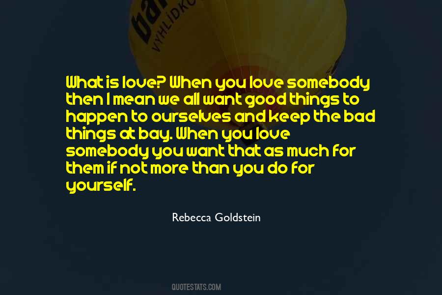 When You Love Somebody Quotes #1636218