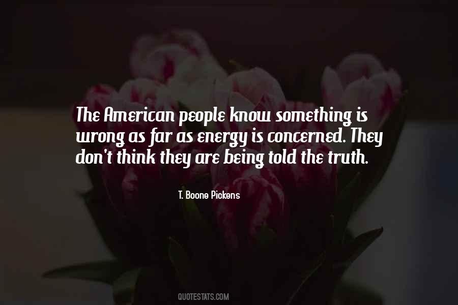 Quotes About Being Told The Truth #1109879