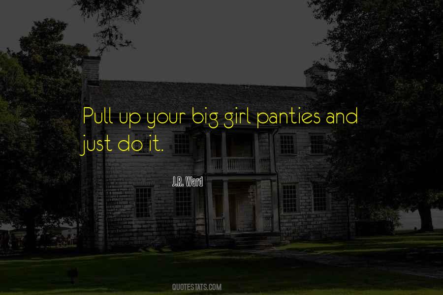 Quotes About Big Girl Panties #856176