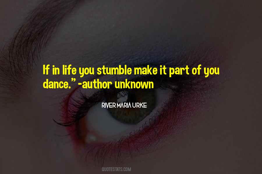 You Stumble Quotes #862356