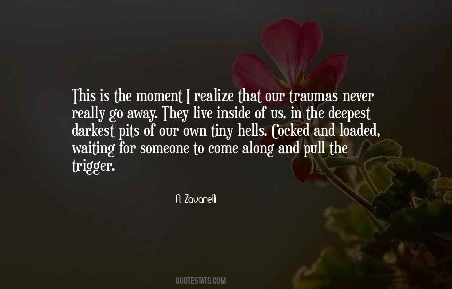 Quotes About Traumas #295196