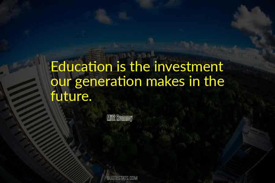 Quotes About Investment In Education #1111135