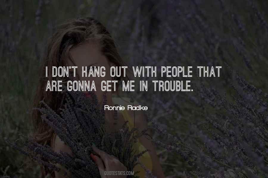 In Trouble Quotes #1014425