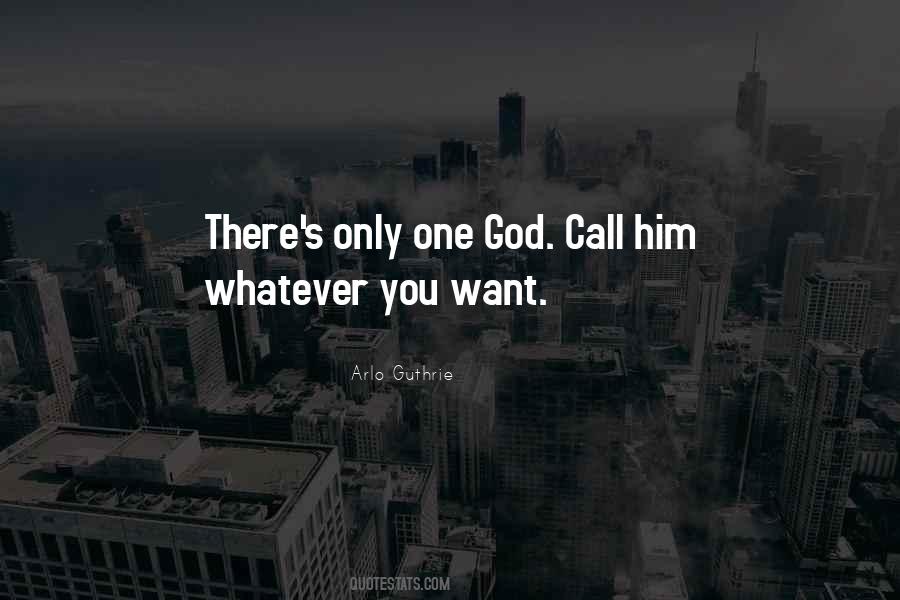 Quotes About Only One God #1317374