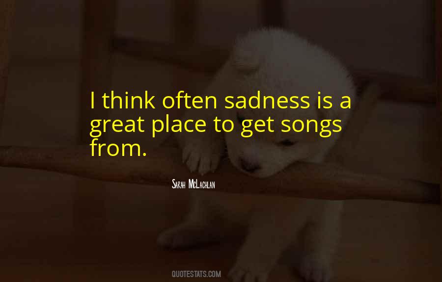 Quotes About Sadness #1661710