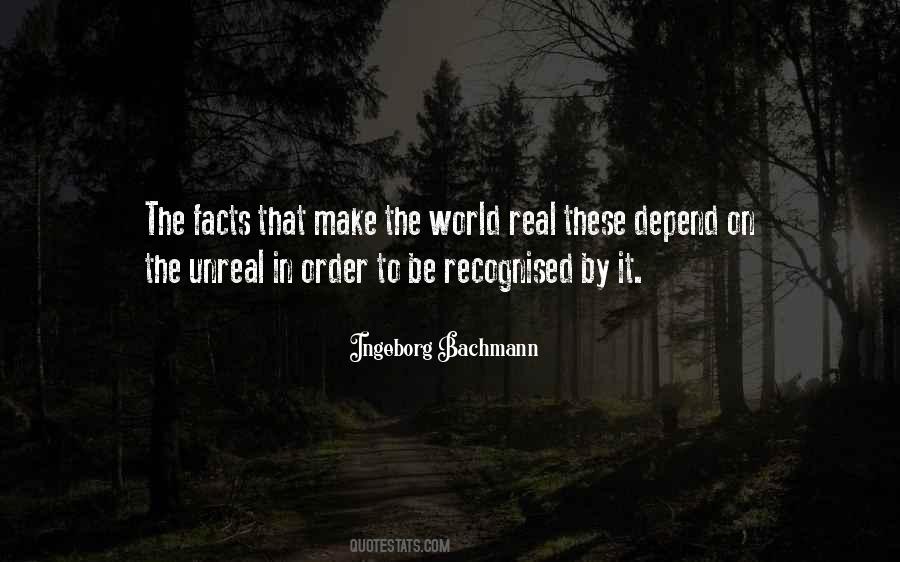 Quotes About Unreal World #61227