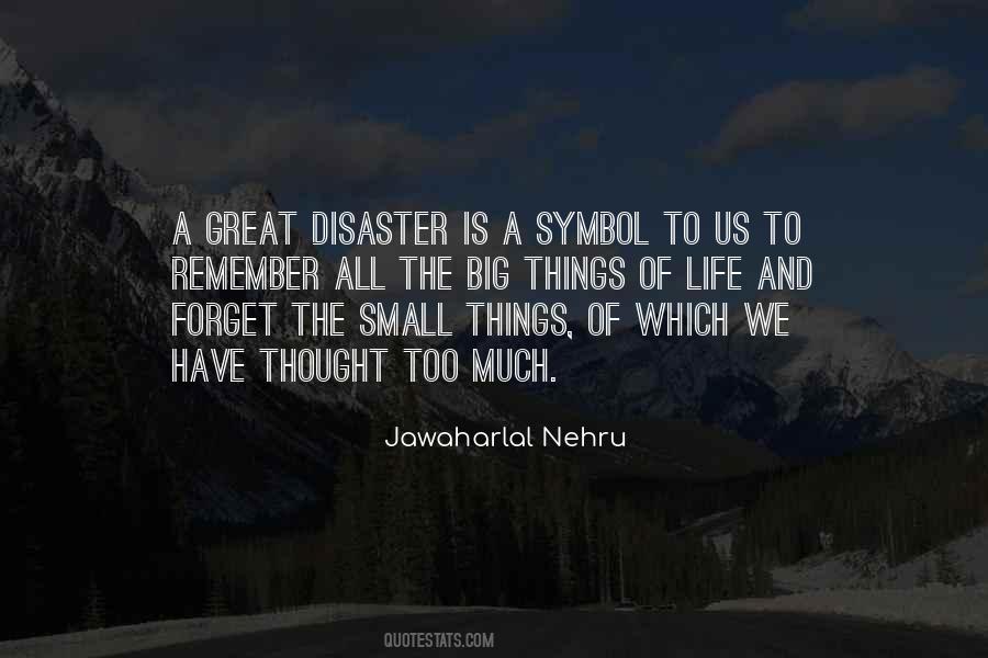 Quotes About All The Small Things #767480 Quotes About All The Small Things #767480