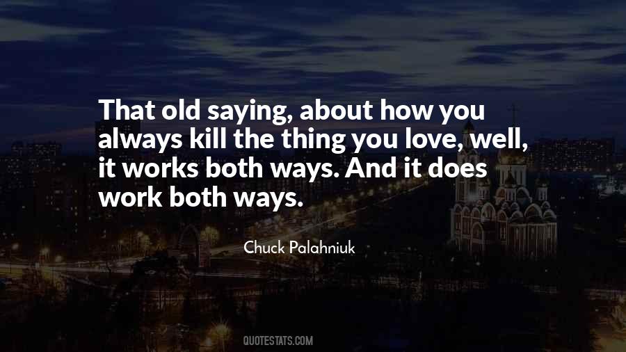 It Works Both Ways Quotes #606129
