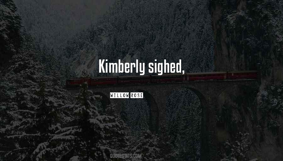 Quotes About Kimberly #1771452