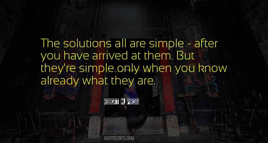 Quotes About Simple Solutions #1457179