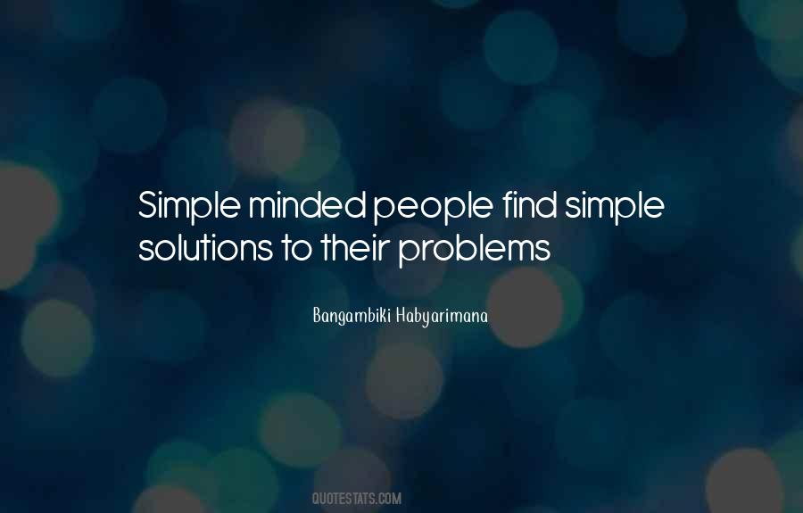 Quotes About Simple Solutions #369526