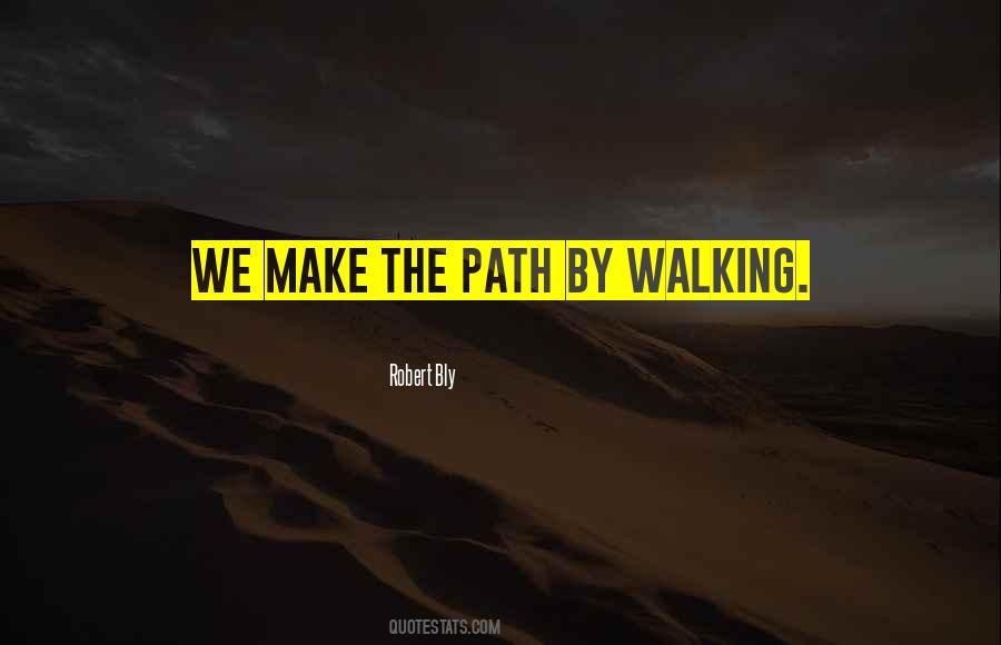 Quotes About Walking Your Own Path #114559