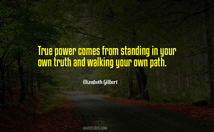 Quotes About Walking Your Own Path #116017