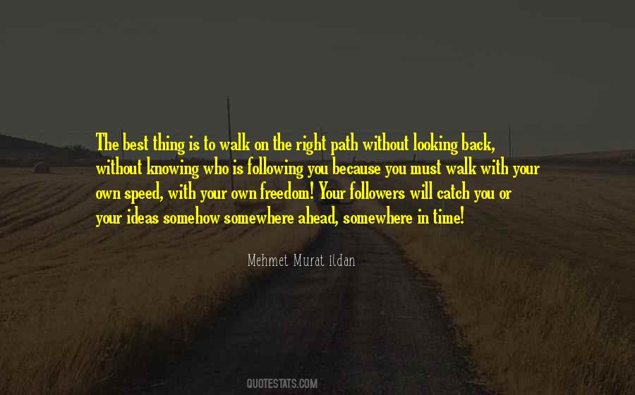 Quotes About Walking Your Own Path #144043