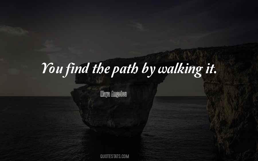 Quotes About Walking Your Own Path #158882