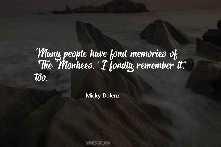 Quotes About Fond Memories #447371