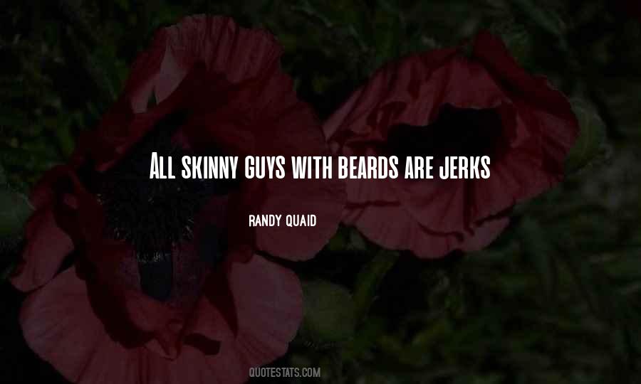 Quotes About Guys With Beards #1414247