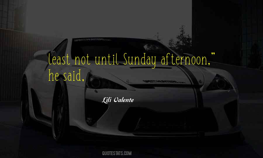 Quotes About Sunday Afternoon #1465725
