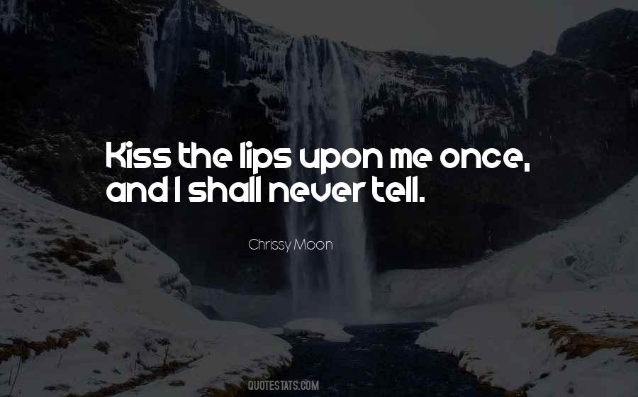 Quotes About Kissing Under The Moon #88364