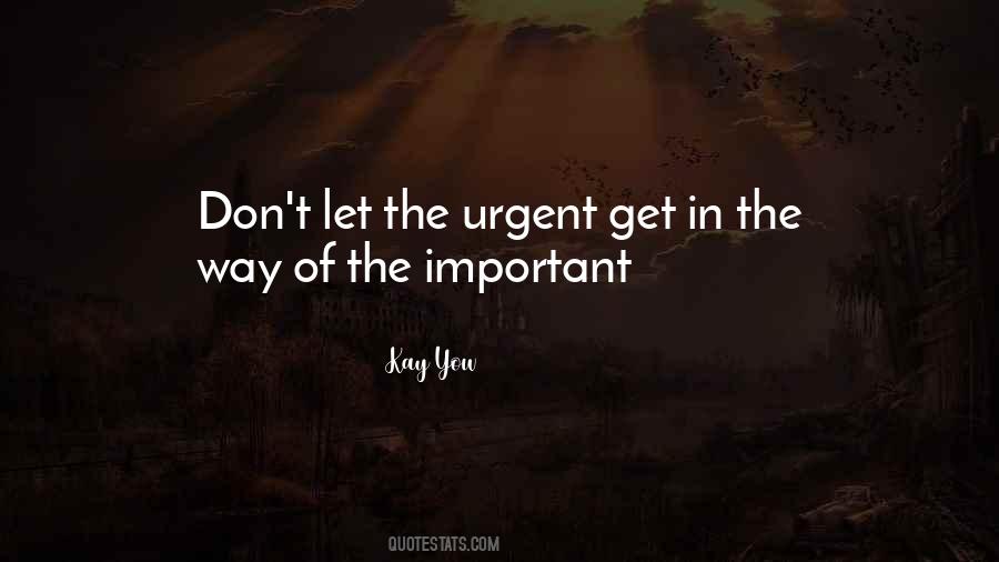 Quotes About Urgent And Important #594142
