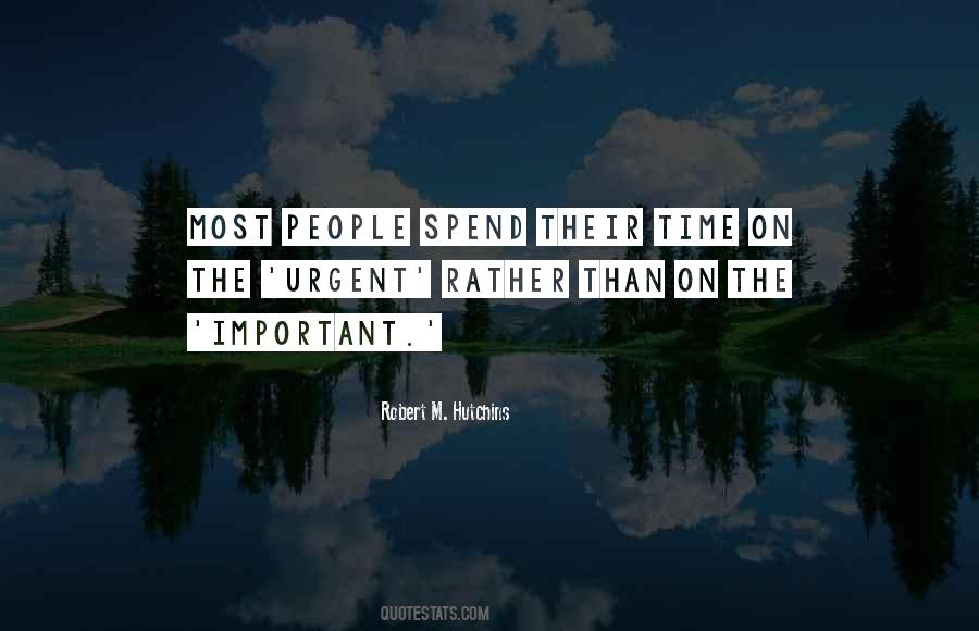 Quotes About Urgent And Important #624930