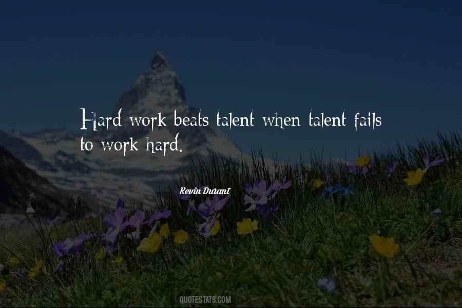 Talent Fails To Work Hard Quotes #1288818