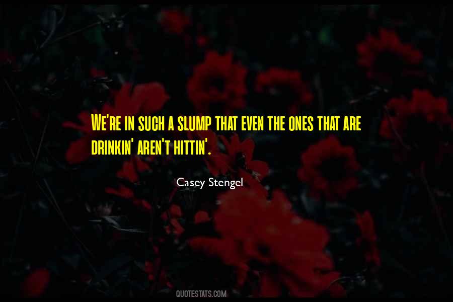 Quotes About Slumps #1512521