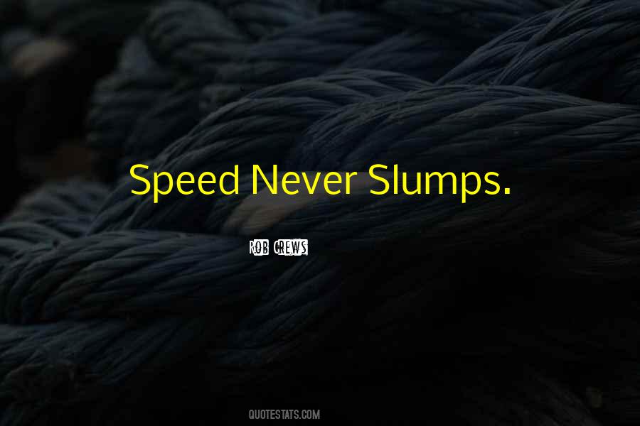 Quotes About Slumps #754737