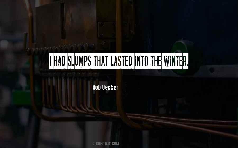 Quotes About Slumps #964114