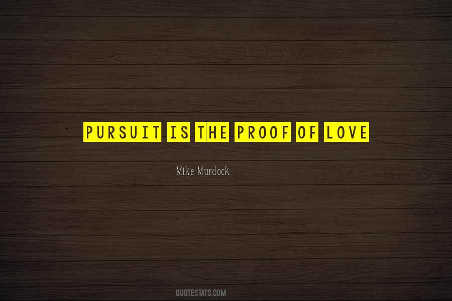 Quotes About Pursuit Of Love #1567150