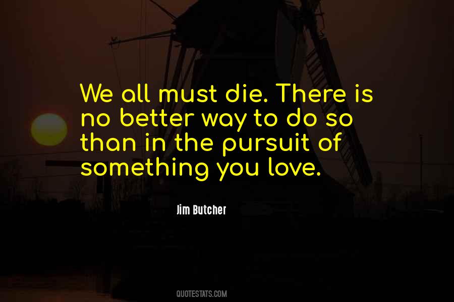 Quotes About Pursuit Of Love #414536