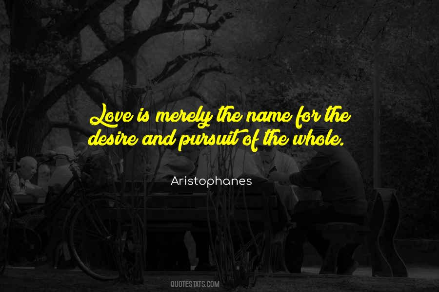 Quotes About Pursuit Of Love #632948