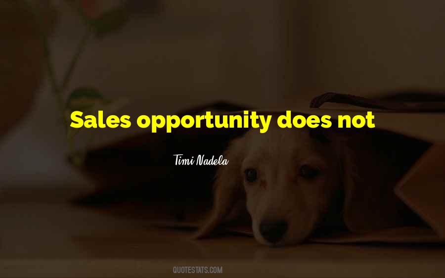 Quotes About Sales Opportunity #1386178