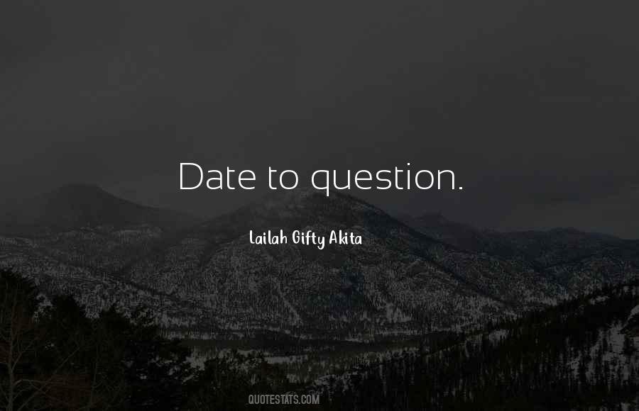 Dare To Ask Quotes #1239414