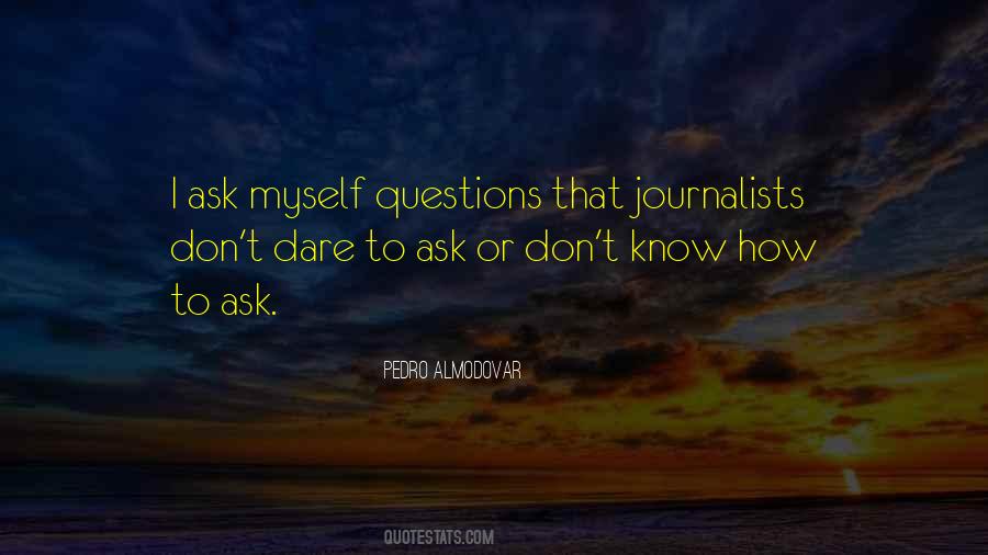 Dare To Ask Quotes #1589473