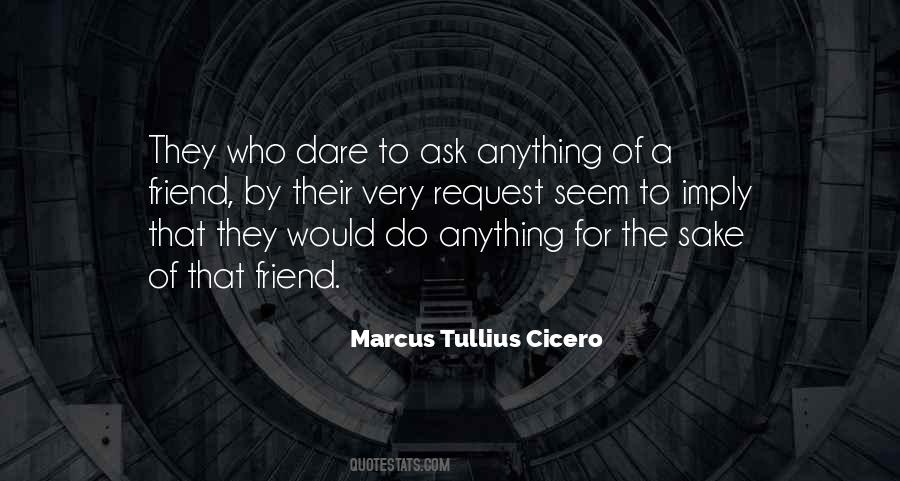 Dare To Ask Quotes #281234