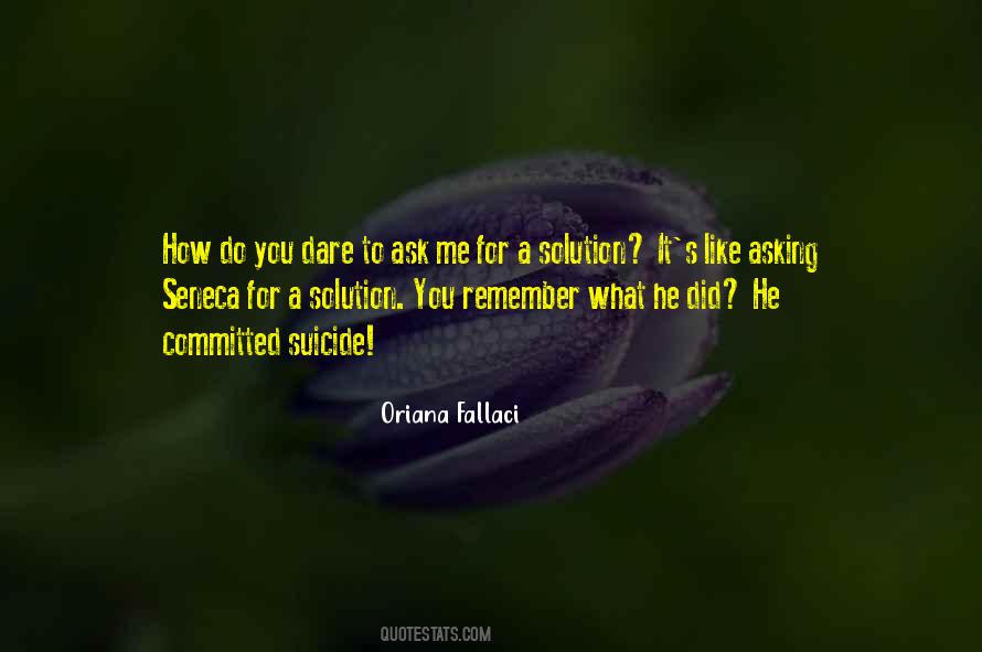 Dare To Ask Quotes #316077