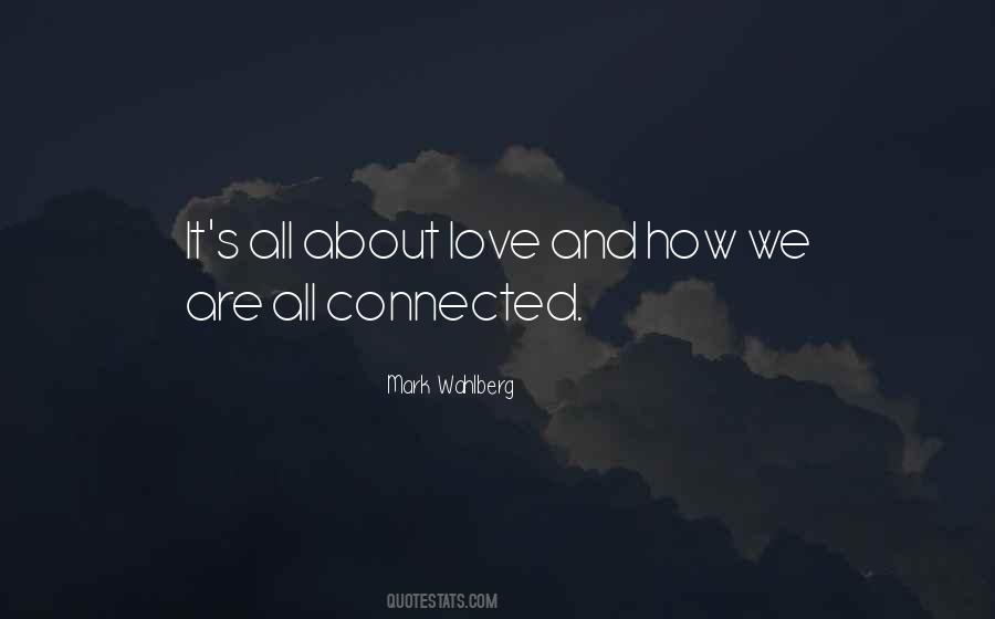 Quotes About How We Are All Connected #1662728