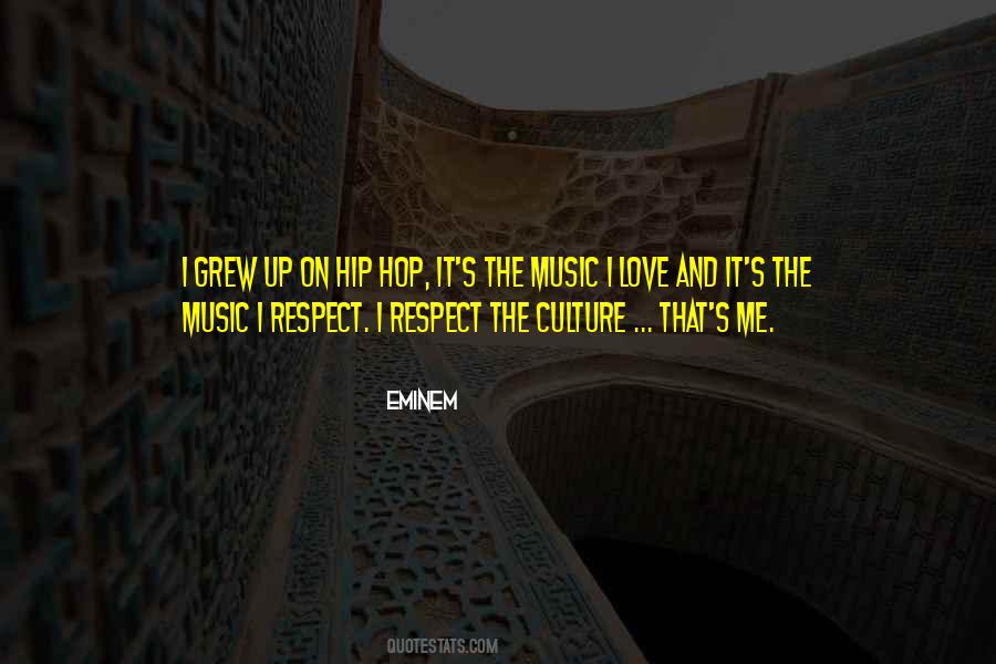 Quotes About Hip Hop Culture #1177640