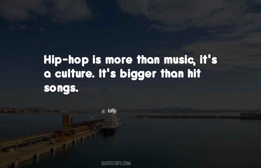 Quotes About Hip Hop Culture #1342891